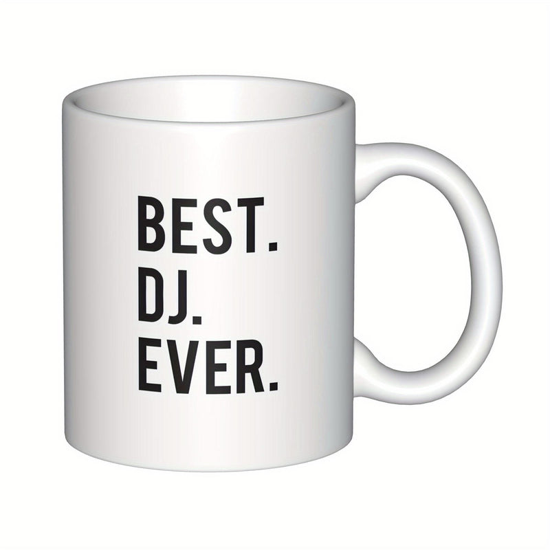 Tailorly White Ceramic 11 oz Mug - Best DJ Ever Simple Minimalist White Ceramic Kitchen Drinkware Surface Coffee Mug
