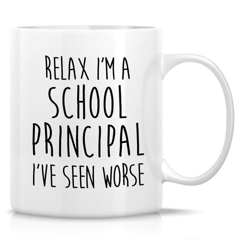 Tailorly White Ceramic 11 oz Mug - Relax Im A School Principal Ive Seen Worse Minimalist White Ceramic Drinking Vessel Featuring Smooth Handle For Daily Beverages
