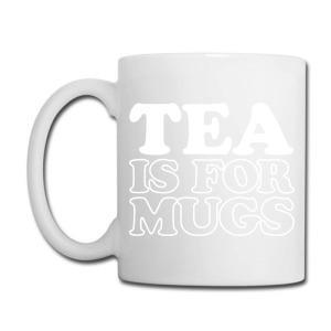 Tailorly White Ceramic 11 oz Mug - Tea Is For Mugs Minimalist Ceramic Drinking Vessel With Bold White Block Lettering Decorative Coffee Mug