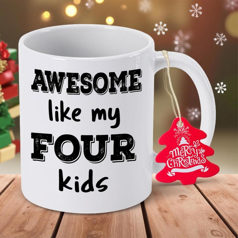 Tailorly White Ceramic 11 oz Mug - Awesome Like My Four Kids Bold Black Distressed Typography Printed On A Smooth Surface Ceramic Coffee Mug