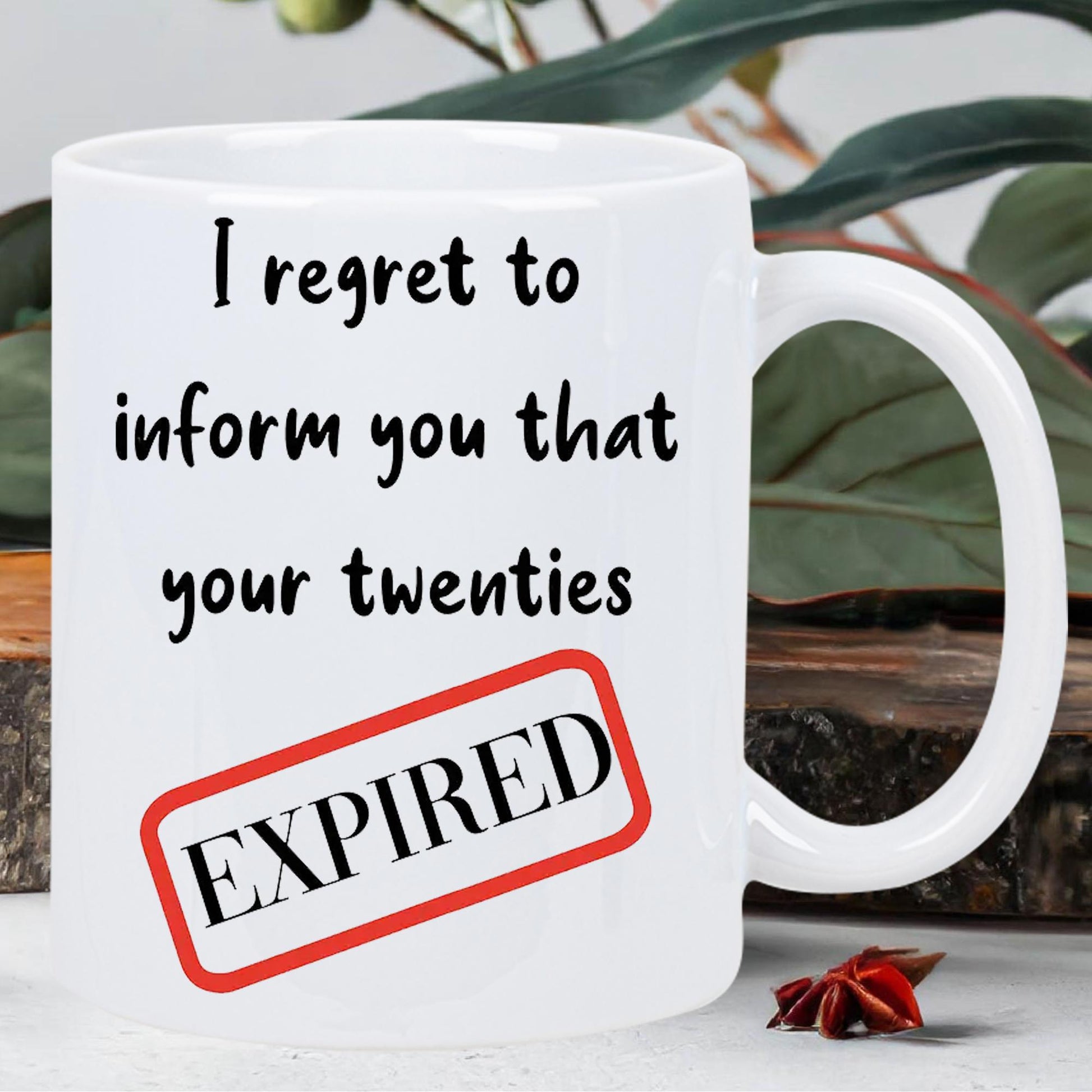 Tailorly White Ceramic 11 oz Mug - I Regret To Inform You That Your Twenties Expired Minimalist White Ceramic Vessel With A Bold Red Warning Stamp Mug