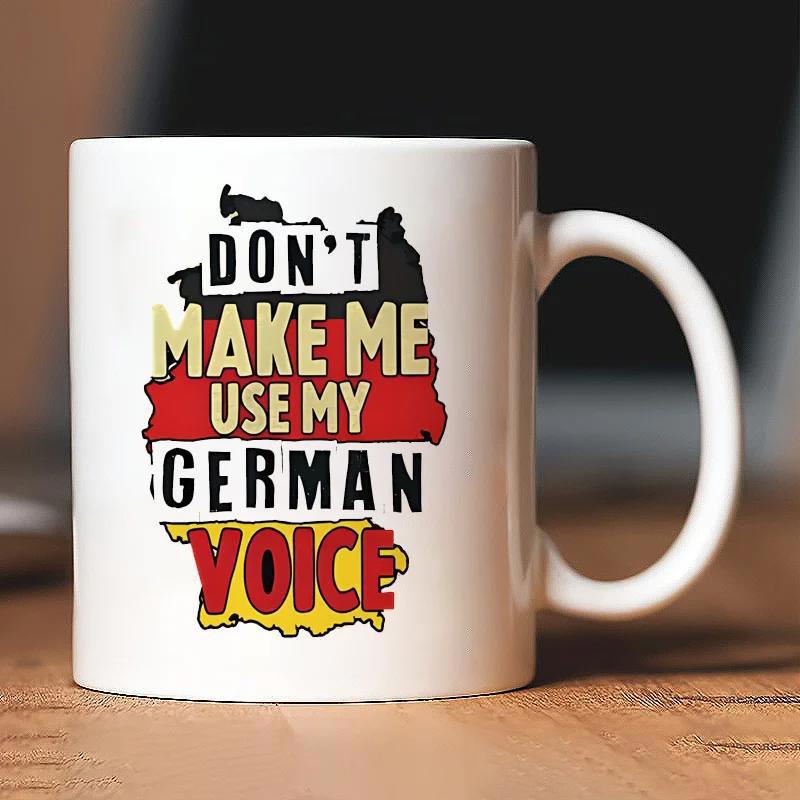 Tailorly White Ceramic 11 oz Mug - Don't Make Me Use My German Voice Distressed German Map Outline With Bold Iconic National Colors Germany