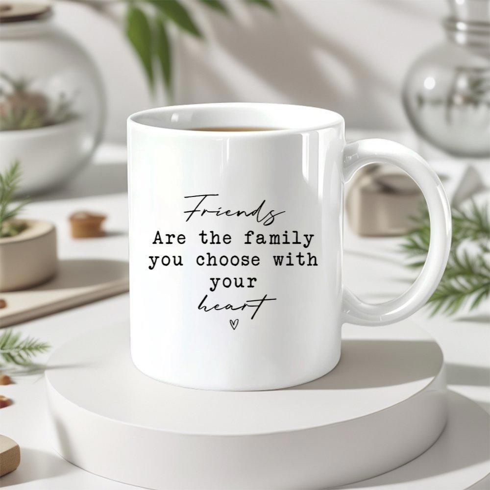 Tailorly White Ceramic 11 oz Mug - Friends Are The Family You Choose With Your Heart Minimalist White Ceramic Vessel With Elegant Black Script And Sentimental Text