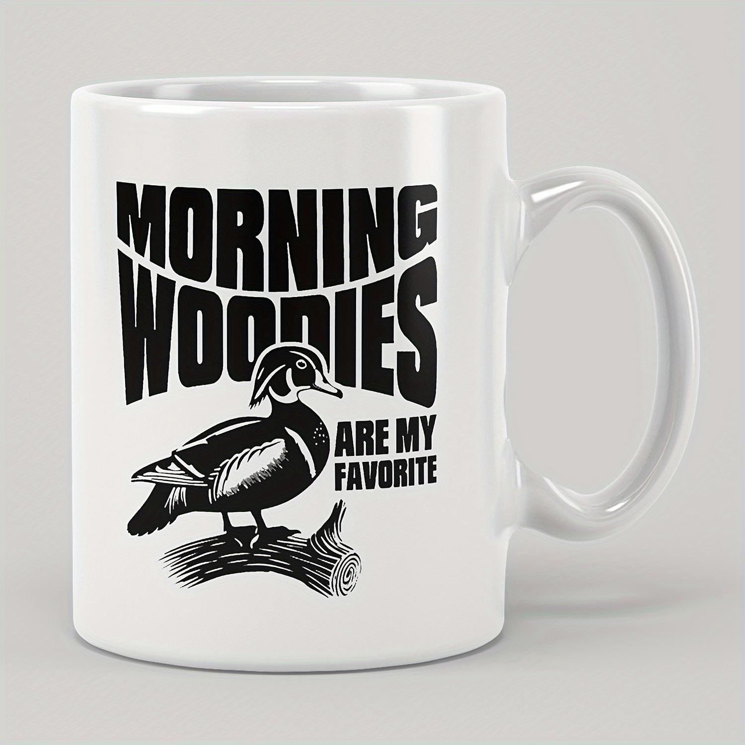 Tailorly White Ceramic 11 oz Mug - Morning Woodies Are My Favorite Detailed Wood Duck Perched Peacefully On A Natural Tree Log Duck