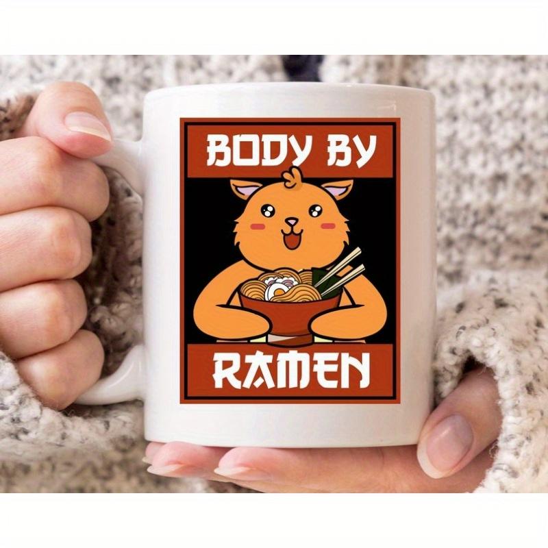 Tailorly White Ceramic 11 oz Mug - Body By Ramen Adorable Orange Feline Holding Steamy Bowl Of Delicious Hot Japanese Noodles Cat