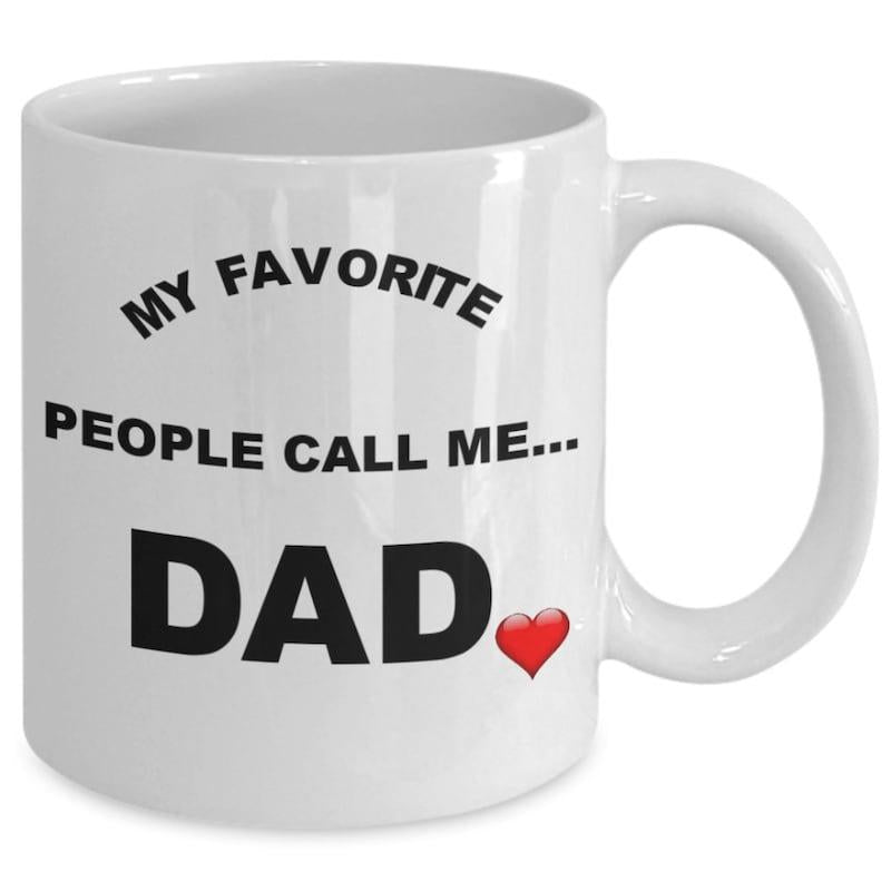 Tailorly White Ceramic 11 oz Mug - My Favorite People Call Me Dad Classic White Minimalist Design Featuring Bold Black Lettering And Heart Mug