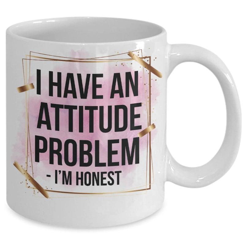 Tailorly White Ceramic 11 oz Mug - I Have An Attitude Problem Im Honest Elegant Pink Watercolor Splash Inside Golden Rectangular Frame With Confetti Mug