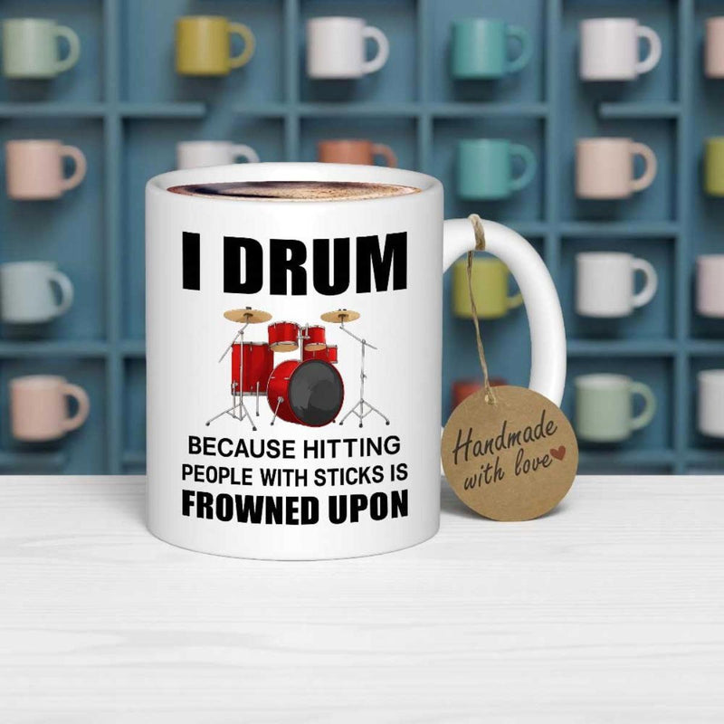 Tailorly White Ceramic 11 oz Mug - I Drum Because Hitting People With Sticks Is Frowned Upon Detailed Red Musical Instrument With Cymbals And Metallic Hardware