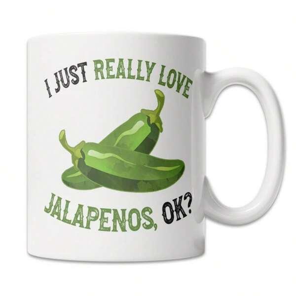 Tailorly White Ceramic 11 oz Mug - I Just Really Love Jalapenos Ok Fresh Green Spiced Vegetables With Detailed Texture And Natural Stems Pepper