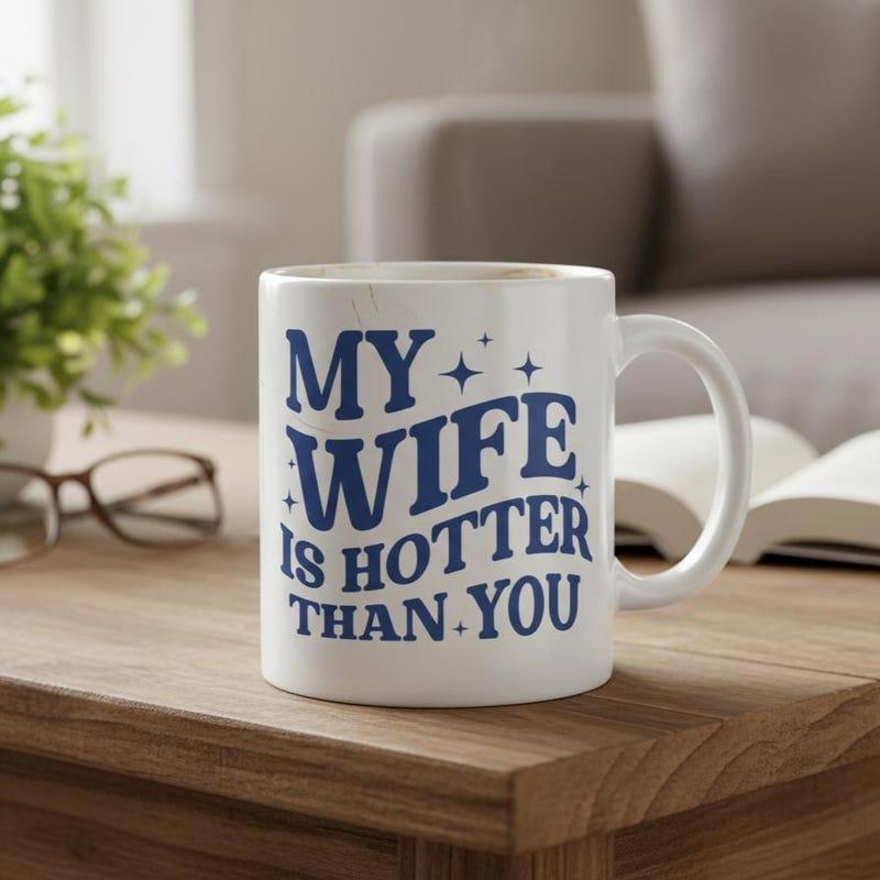 Tailorly White Ceramic 11 oz Mug - My Wife Is Hotter Than You Bold Blue Typography Surrounded By Twinkling Stars On Smooth Ceramic Mug