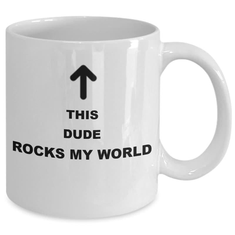 Tailorly White Ceramic 11 oz Mug - This Dude Rocks My World Simple Bold Black Graphic Sign Featuring Minimalist Upward Pointing Arrow
