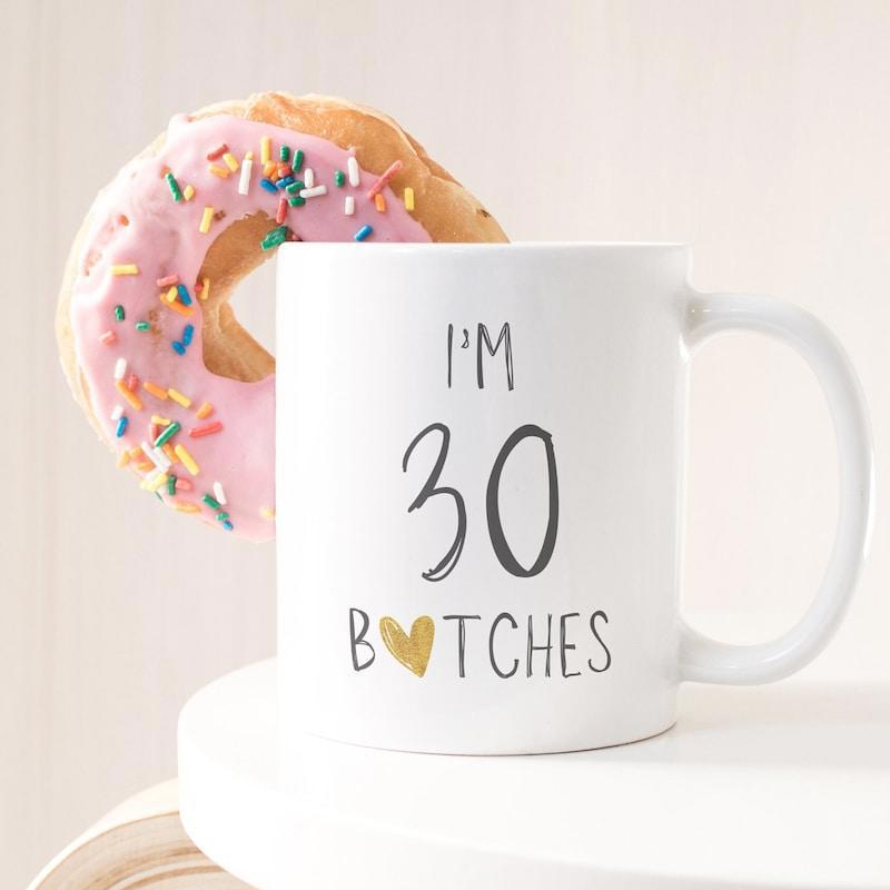 Tailorly White Ceramic 11 oz Mug - I'm 30 Bitches Pink Frosted Donut With Colorful Sprinkles Behind