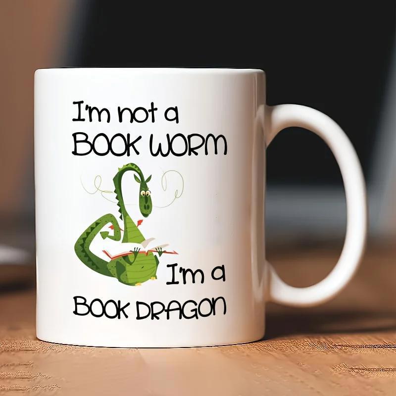 Tailorly White Ceramic 11 oz Mug - Im Not A Book Worm Im A Book Dragon Charming Green Cartoon Creature Reading An Open Story Book Dragon
