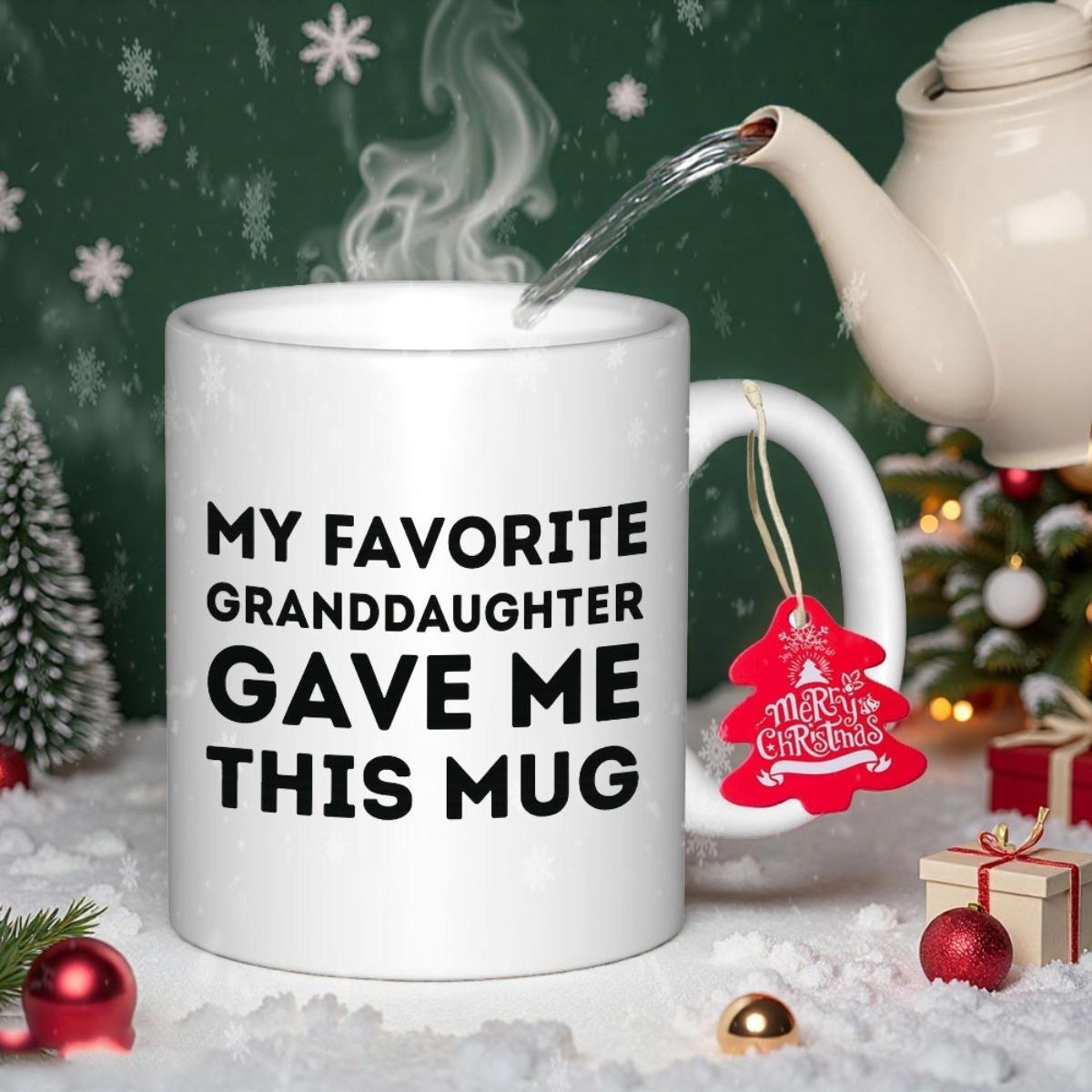 Tailorly White Ceramic 11 oz Mug - My Favorite Granddaughter Gave Me This Mug Festive Christmas Scenery With Warm Winter Holiday Decorations Mug