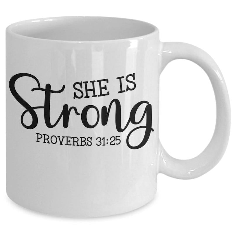 Tailorly White Ceramic 11 oz Mug - She Is Strong Proverbs 31 25 Pure With Elegant Black Minimalist Typography Mug