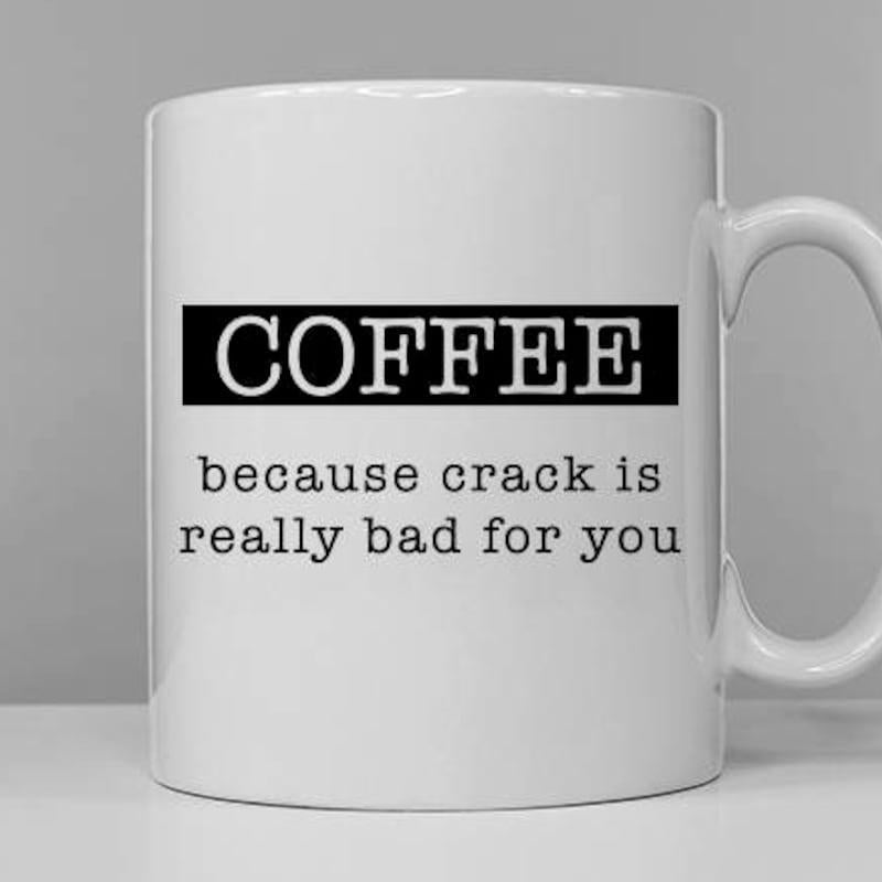 Tailorly White Ceramic 11 oz Mug - Coffee Because Crack Is Really Bad For You Minimalist White Porcelain Texture Displaying Modern Dark Print Style Mug