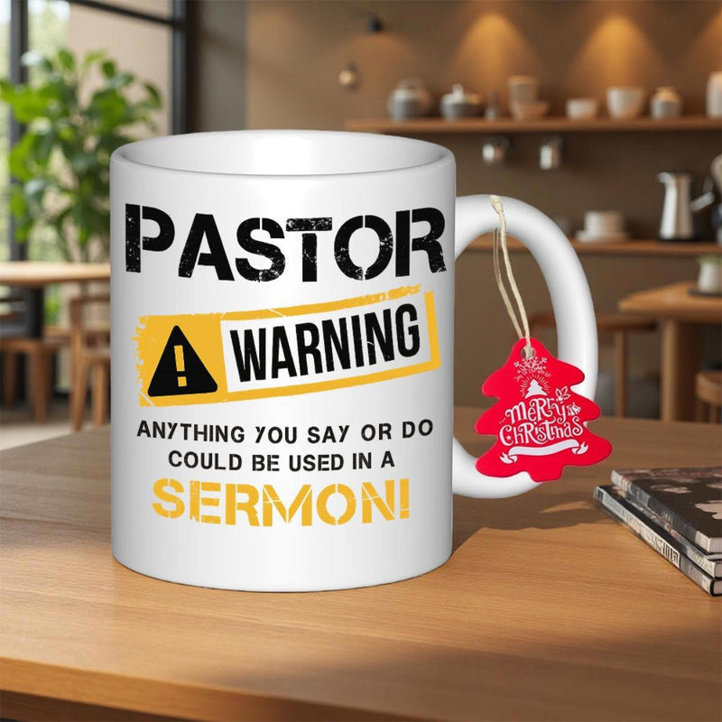 Tailorly White Ceramic 11 oz Mug - Pastor Warning Anything You Say Or Do Could Be Used In A Sermon Bold Distressed Stencil Text With A Yellow Caution Warning