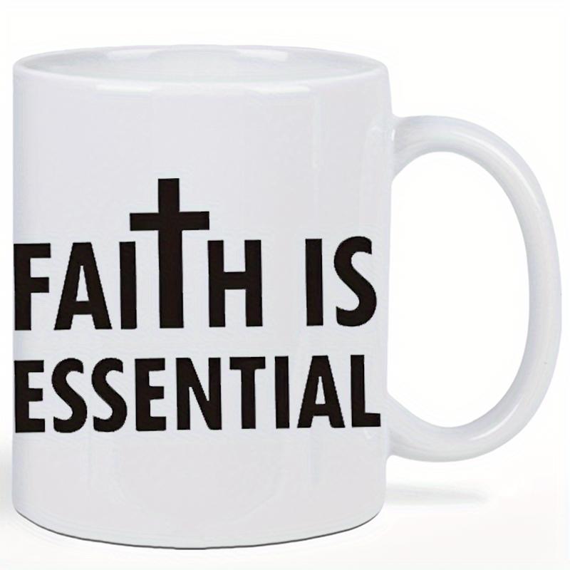 Tailorly White Ceramic 11 oz Mug - Faith Is Essential Minimalist Bold Black Lettering With A Traditional Religious Holy Cross