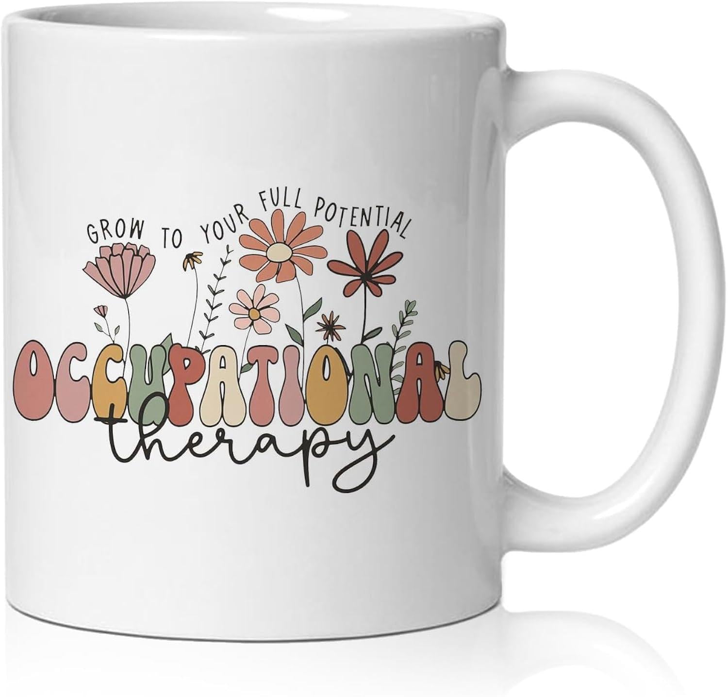 Tailorly White Ceramic 11 oz Mug - Grow To Your Full Potential Occupational Therapy Delicate Wildflowers With Retro Earth Tone Petals And Blooming Nature Scene