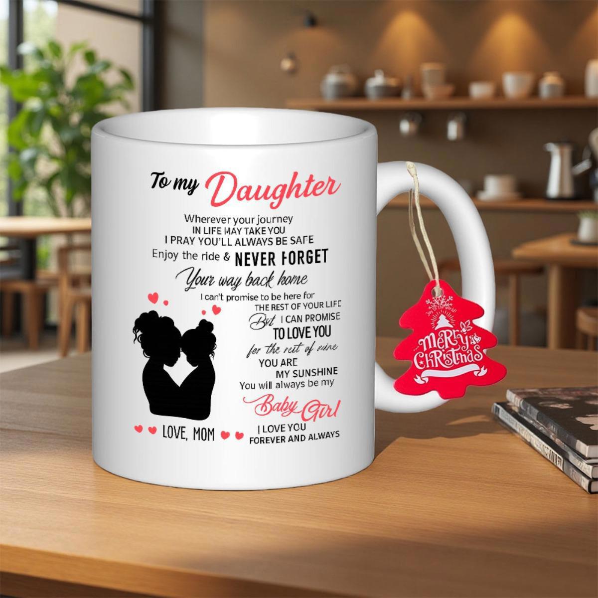 Tailorly White Ceramic 11 oz Mug - To My Daughter Love Mom Never Forget Your Way Back Home Baby Girl Elegant Black Silhouettes Of Mother And Daughter Embracing