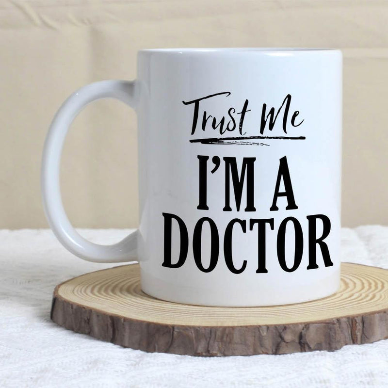 Tailorly White Ceramic 11 oz Mug - Trust Me Im A Doctor Minimalist White Ceramic Vessel Featuring Bold Black Lettering And Stylized Text Mug