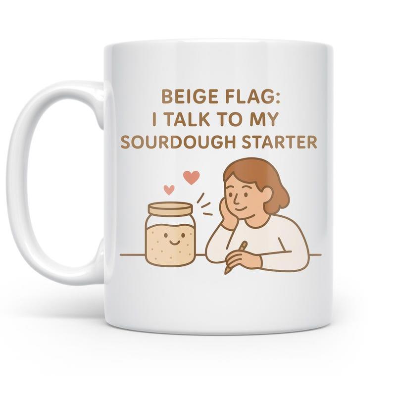Tailorly White Ceramic 11 oz Mug - Beige Flag I Talk To My Sourdough Starter Minimalist Line Art Drawing Of A Woman Adoring Her Smiling Starter Jar Woman