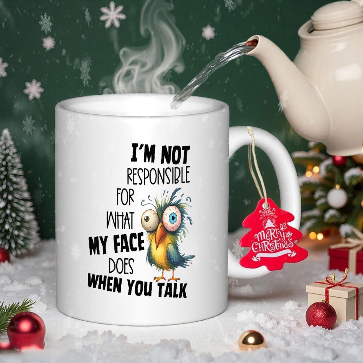 Tailorly White Ceramic 11 oz Mug - Im Not Responsible For What My Face Does When You Talk Quirky Colorful Small With Wild Feathers And Large Goofy Eyes Bird
