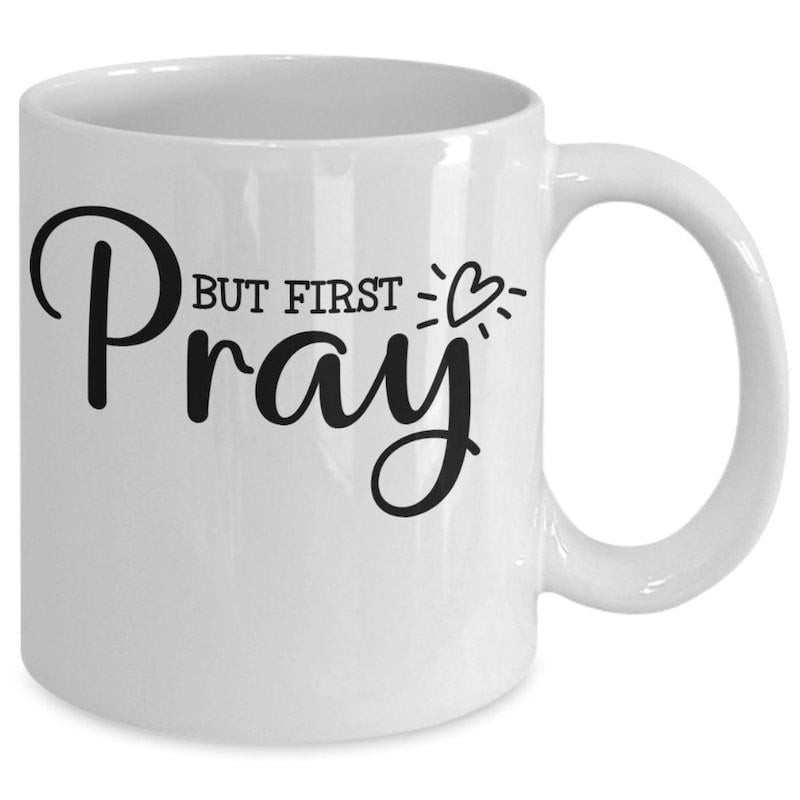 Tailorly White Ceramic 11 oz Mug - But First Pray Elegant White Ceramic Inspirational Quote Heart Symbol Simple Minimalist Kitchenware Mug