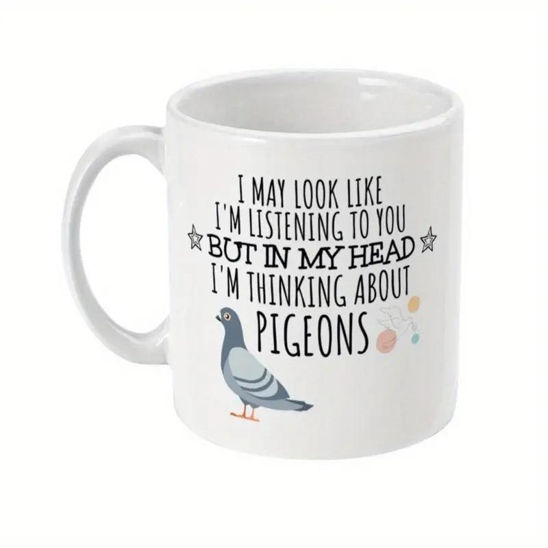 Tailorly White Ceramic 11 oz Mug - I May Look Like I'm Listening To You But In My Head I'm Thinking About Pigeons Standing Grey Bird With Simple Stars And Colorful