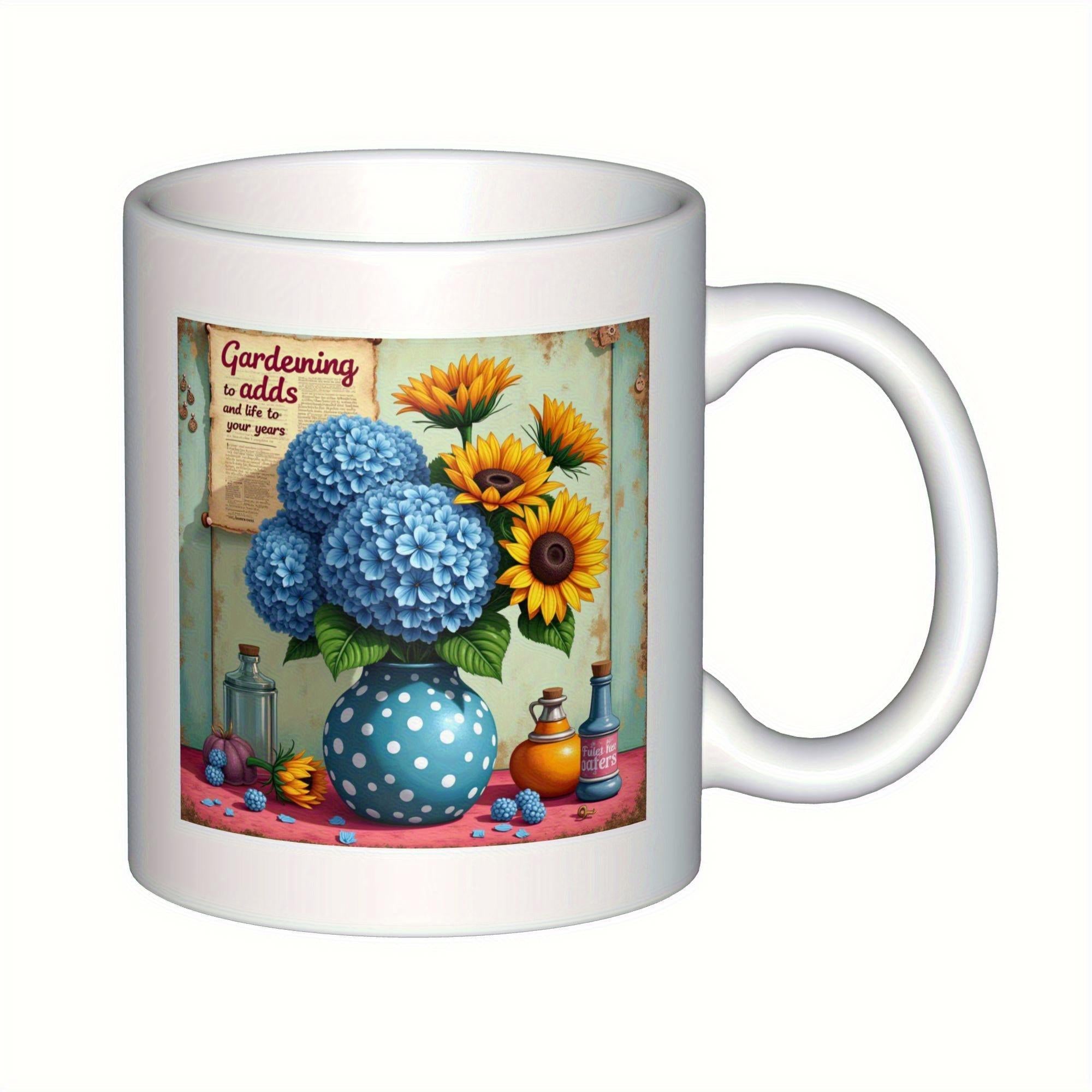 Tailorly White Ceramic 11 oz Mug - Gardening Adds Life To Your Years Beautiful Blue Hydrangeas And Yellow Sunflowers Inside Polka Dot Vase