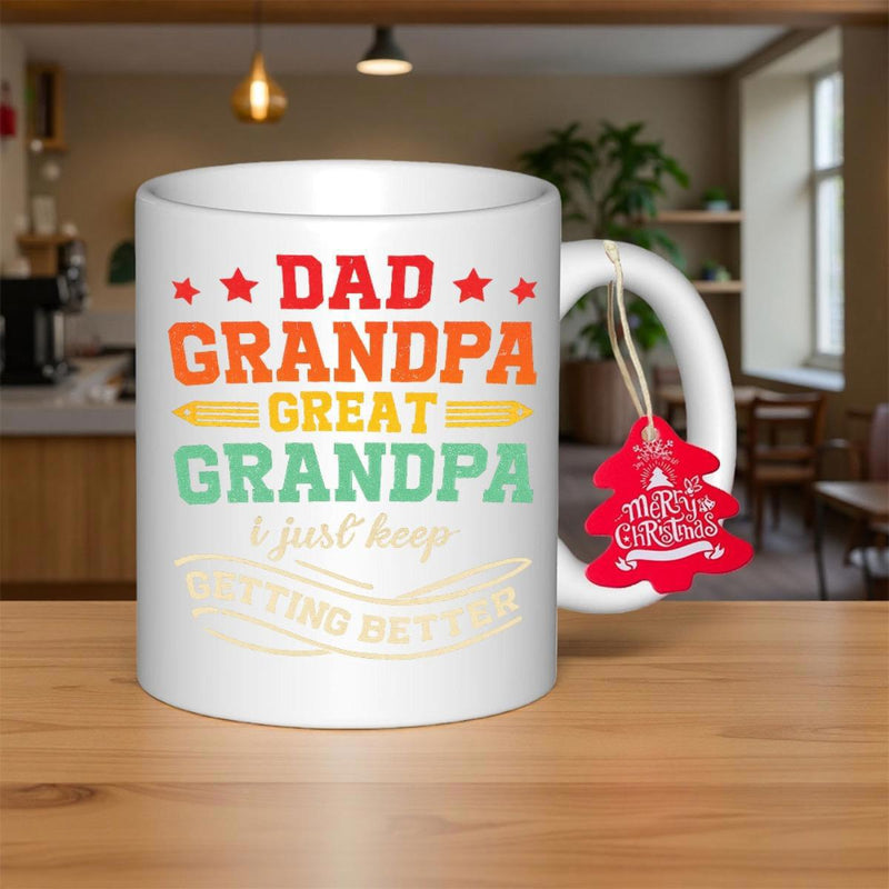 Tailorly White Ceramic 11 oz Mug - Dad Grandpa Great Grandpa I Just Keep Getting Better Colorful Retro Typography Featuring Stars And Classic Banners Mug