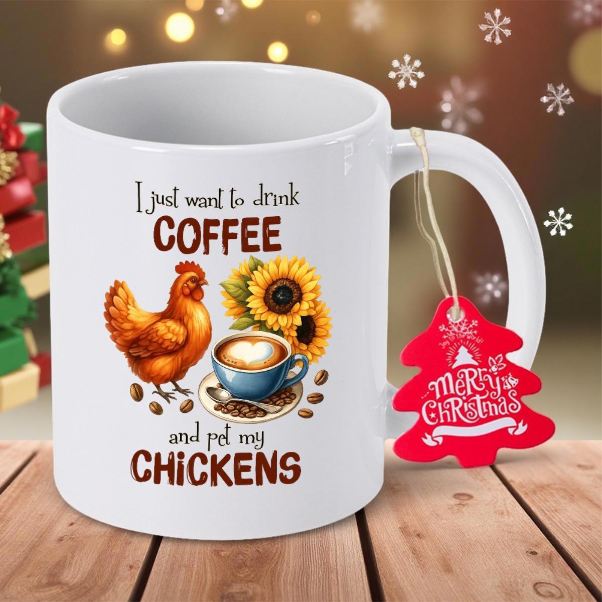 Tailorly White Ceramic 11 oz Mug - I Just Want To Drink Coffee And Pet My Chickens Rustic Brown Hen Among Sunflowers Beside Steaming Hot Cup Of Coffee Chicken