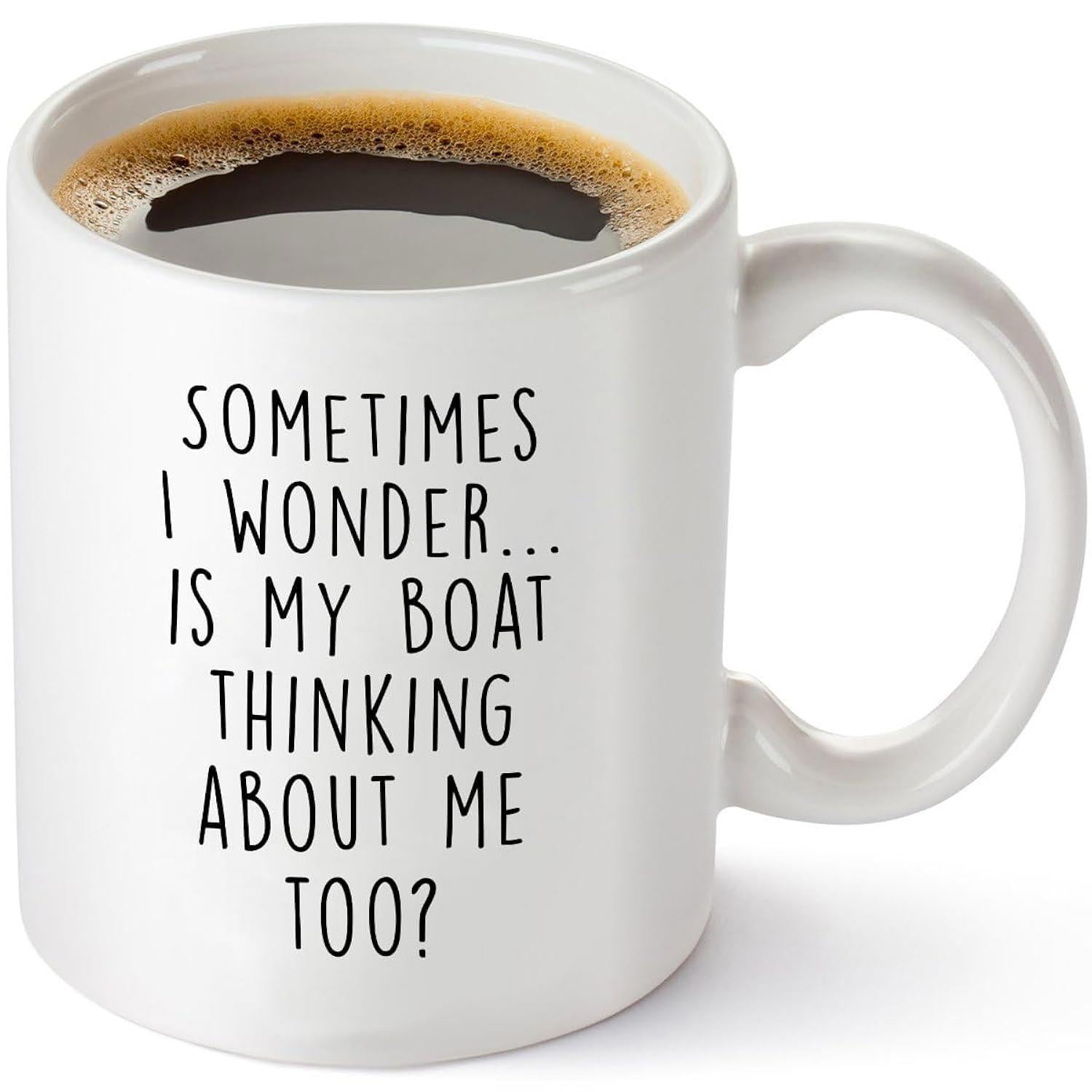 Tailorly White Ceramic 11 oz Mug - Sometimes I Wonder Is My Boat Thinking About Me Too Minimalist Ceramic Vessel With Humorous Nautical Slogan Printed In