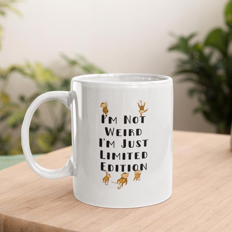 Tailorly White Ceramic 11 oz Mug - I Am Not Weird I Am Just Limited Edition Playful Tiny Brown Squirrels Dancing Around Bold Hand Lettered Decorative Script