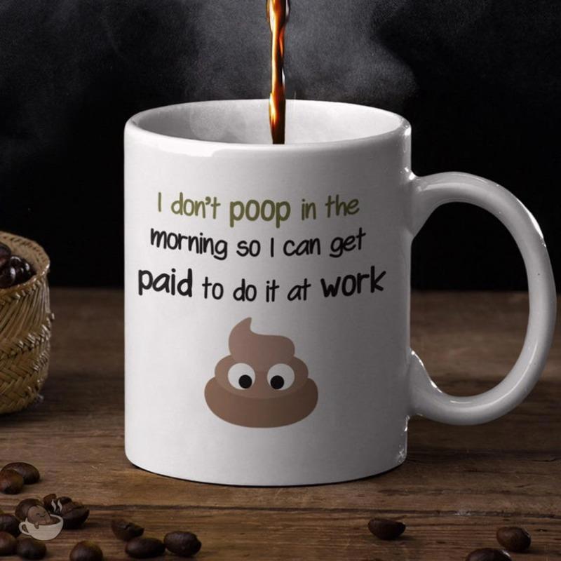 Tailorly White Ceramic 11 oz Mug - I Don't Poop In The Morning So I Can Get Paid To Do It At Work Funny Brown Cartoon Character With Big Eyes Centered Below