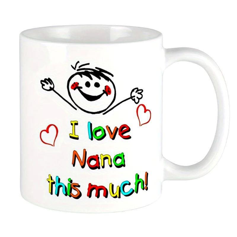 Tailorly White Ceramic 11 oz Mug - I Love Nana This Much Playful Stick Figure With Outstretched Arms And Hearts Child