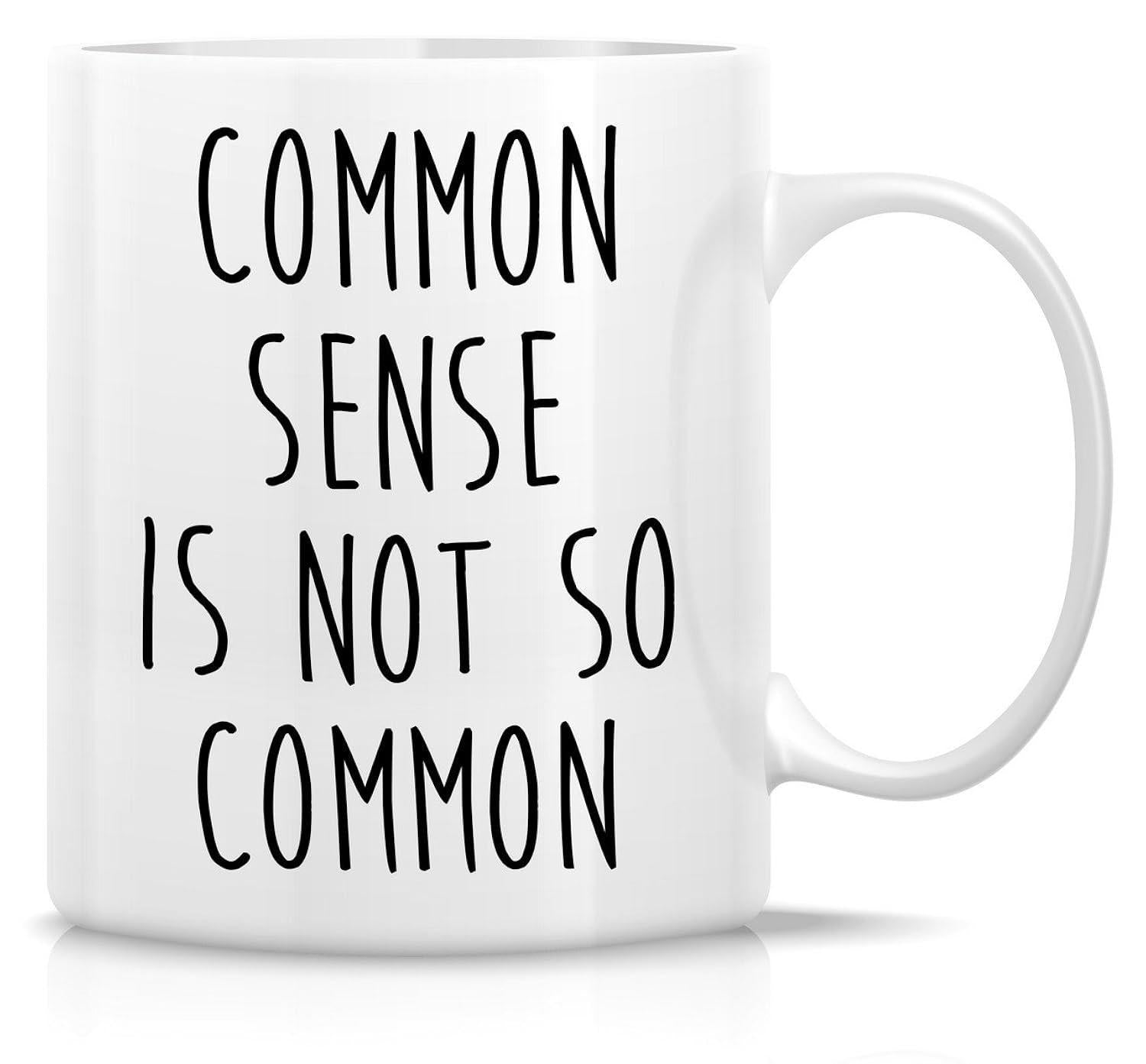 Tailorly White Ceramic 11 oz Mug - Common Sense Is Not So Common Tall Black Hand Drawn Typography On