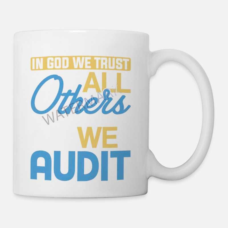Tailorly White Ceramic 11 oz Mug - In God We Trust All Others We Audit Minimalist Professional Typographic Design With Bold Blue And Gold Text Mug