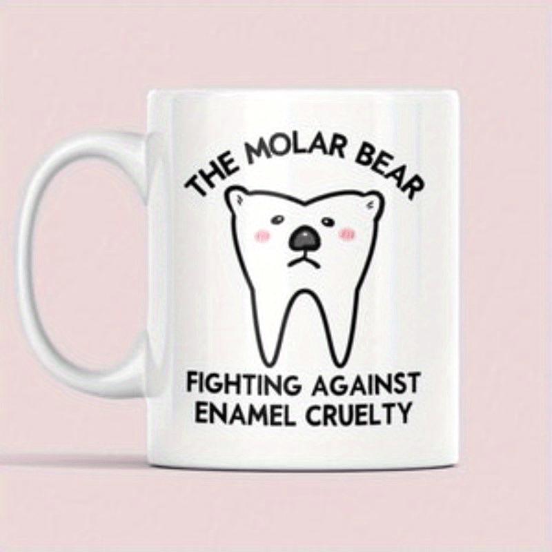 Tailorly White Ceramic 11 oz Mug - The Molar Bear Fighting Against Enamel Cruelty Cute Cartoon Tooth With Polar Bear Face Details And Small Ears Bear