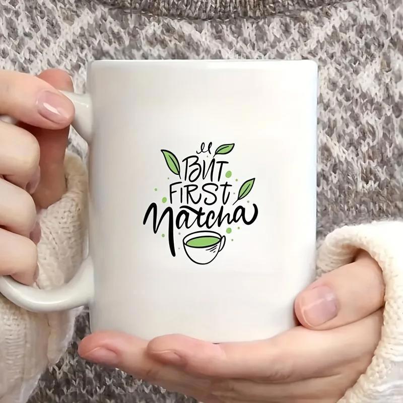 Tailorly White Ceramic 11 oz Mug - But First Matcha Green Leaves Surrounding A Small Cup Of Healthy Herbal Drink Mug