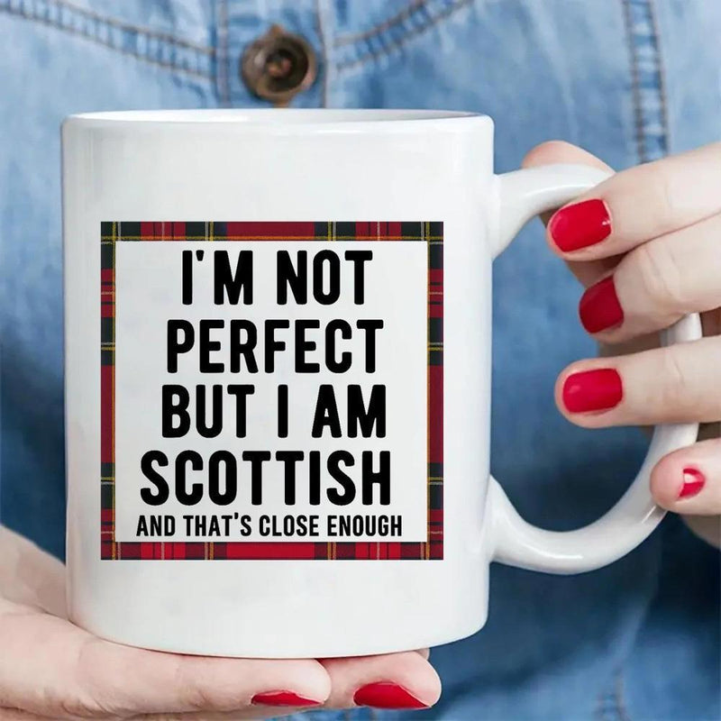 Tailorly White Ceramic 11 oz Mug - Im Not Perfect But I Am Scottish And Thats Close Enough Traditional Red Plaid Tartan Border Frame With Bold Black Typography Mug