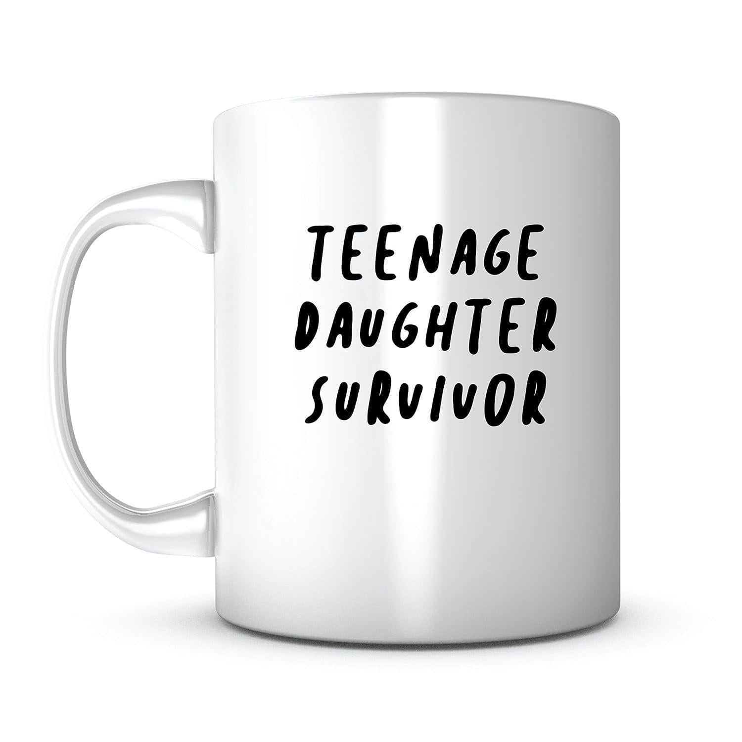 Tailorly White Ceramic 11 oz Mug - Teenage Daughter Survivor Glossy Ceramic Surface With Minimalist Hand Lettered Script Typography Mug