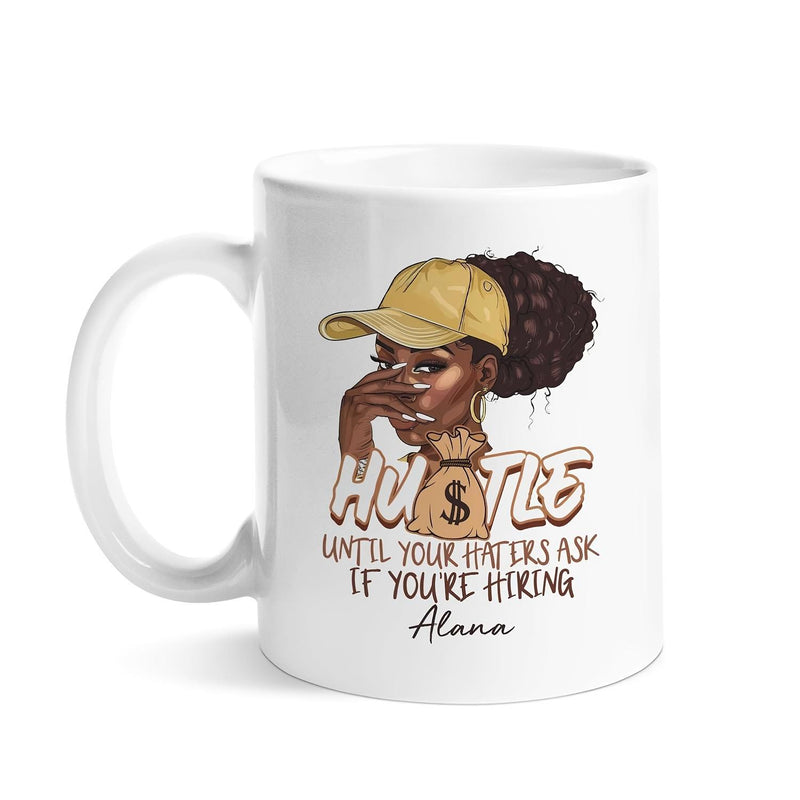 Tailorly White Ceramic 11 oz Mug - Hustle Until Your Haters Ask If Youre Hiring Alana Stylish African American Woman In Yellow Cap With Money Bag Woman