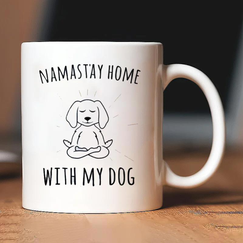Tailorly White Ceramic 11 oz Mug - Namastay Home With My Dog Meditating Peaceful Canine Sitting In Zen Yoga Lotus Pose Dog