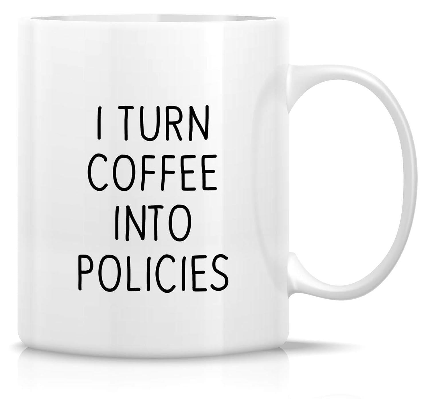 Tailorly White Ceramic 11 oz Mug - I Turn Coffee Into Policies Minimalist Design Featuring Bold Black Lettering On A Sleek