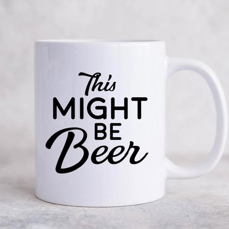 Tailorly White Ceramic 11 oz Mug - This Might Be Beer Bold Black Script Typography On A Pure
