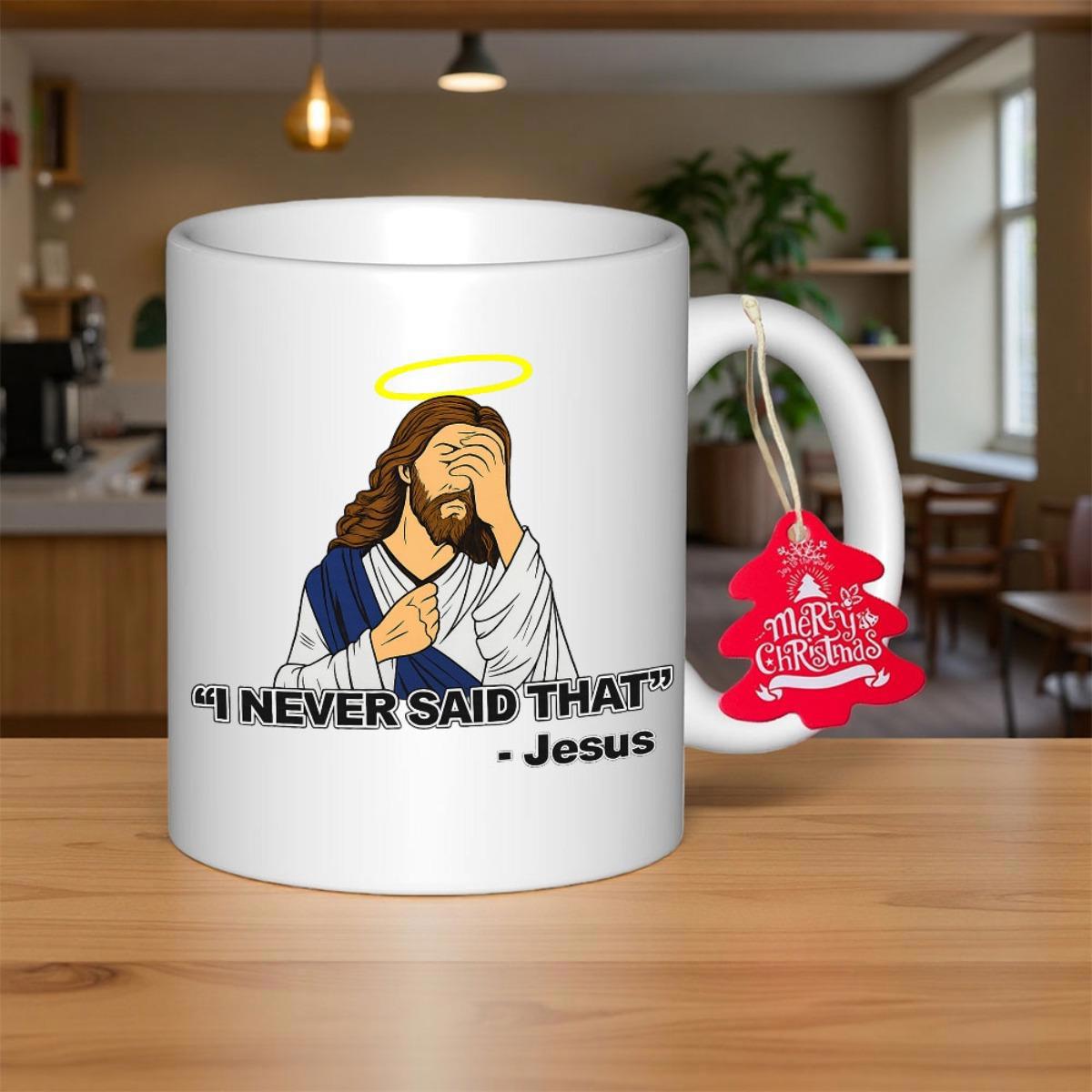 Tailorly White Ceramic 11 oz Mug - I Never Said That Jesus Humorous Religious Illustration With A Glowing Yellow Halo Performing Facepalm Jesus