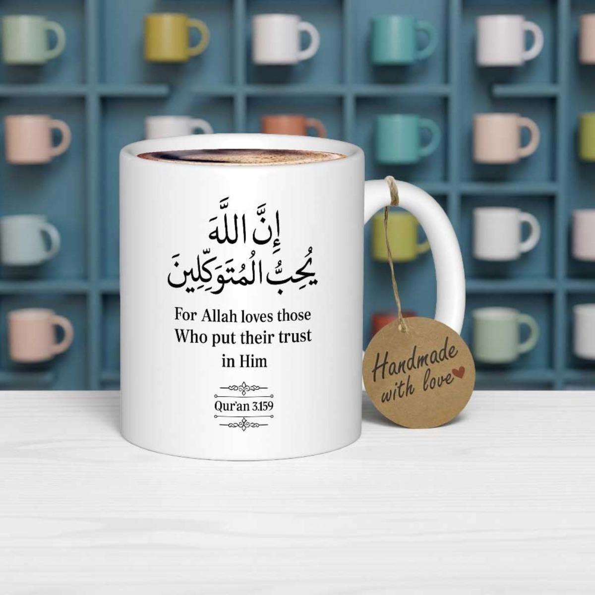 Tailorly White Ceramic 11 oz Mug - For Allah Loves Those Who Put Their Trust In Him Quran 3 159 Minimalist Spiritual Design With Black Text On White Background Mug