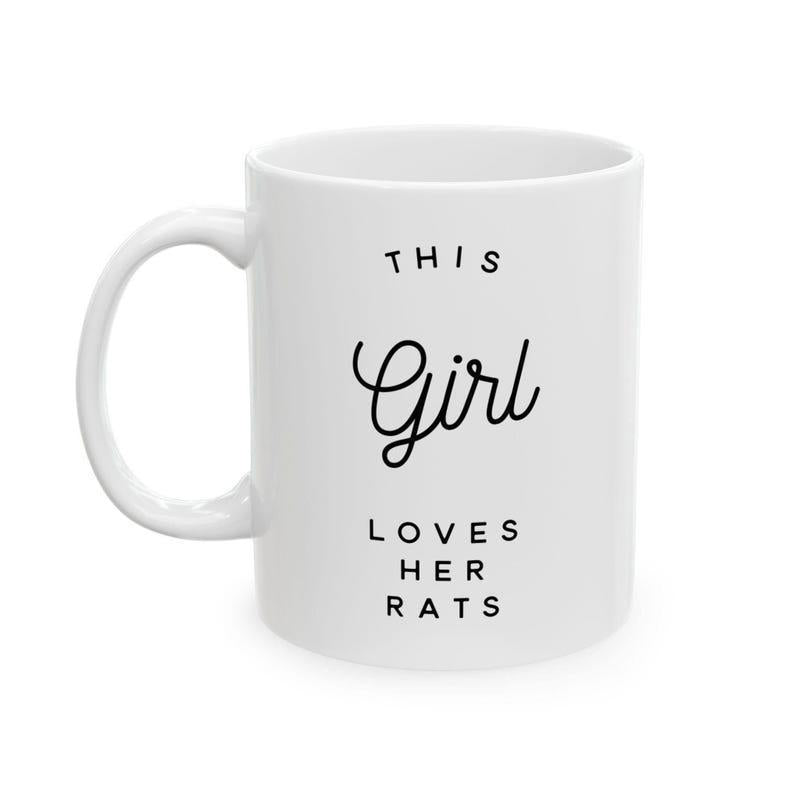 Tailorly White Ceramic 11 oz Mug - This Girl Loves Her Rats Minimalist Black Typography Centered On A Glossy Mug