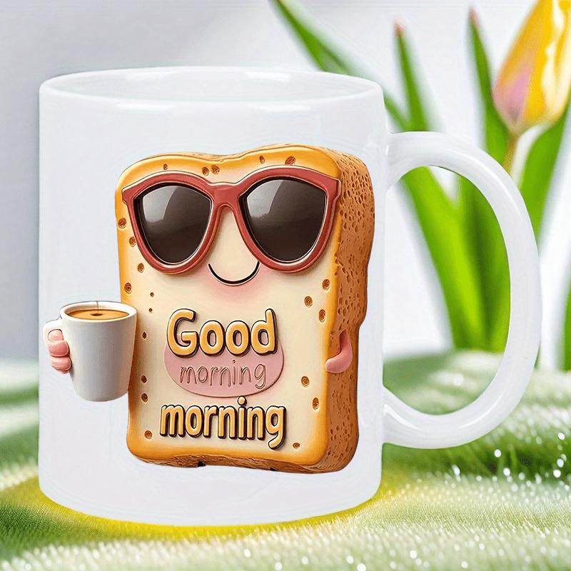Tailorly White Ceramic 11 oz Mug - Good Morning Morning Smiling Cartoon Bread Slice With Sunglasses Holding Small Coffee Mug Toast